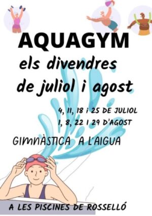 Cartel de Aquagym en las piscinas municipales de Rosselló, con ilustraciones de personas haciendo gimnasia en el agua y fechas de los viernes de julio (4, 11, 18, 25) y agosto (1, 8, 22, 29)