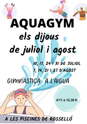 Cartel de Aquagym en las piscinas municipales de Rosselló, con ilustraciones de personas haciendo gimnasia en el agua y fechas de los viernes de julio (10, 17, 24, 31) y agosto (7, 14, 21, 27)